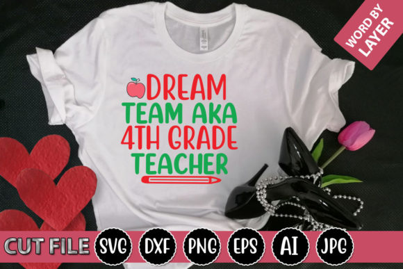 Dream Team Aka 4th Grade Teacher SVG Review
