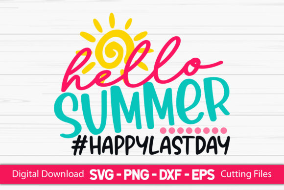 Hello Summer Last Day of School: A Designer Review