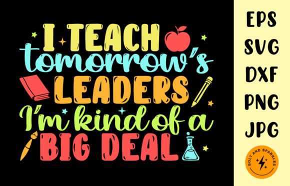 I Teach Tomorrow’s Leaders SVG: A Designer Review