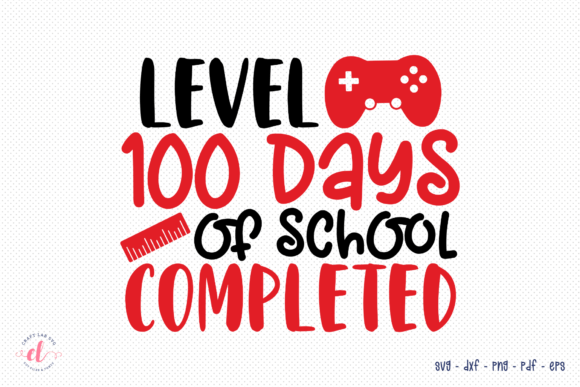 Level 100 Days of School Completed SVG Review