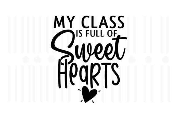 My Class is Full of Sweet Hearts: Teacher Design Review