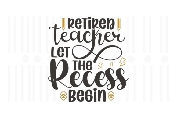 Retired Teacher Recess Begin: Design Review