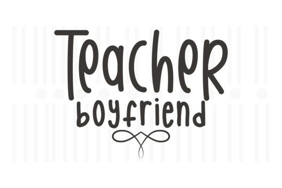 Teacher Boyfriend SVG: An Embroidery Design Review