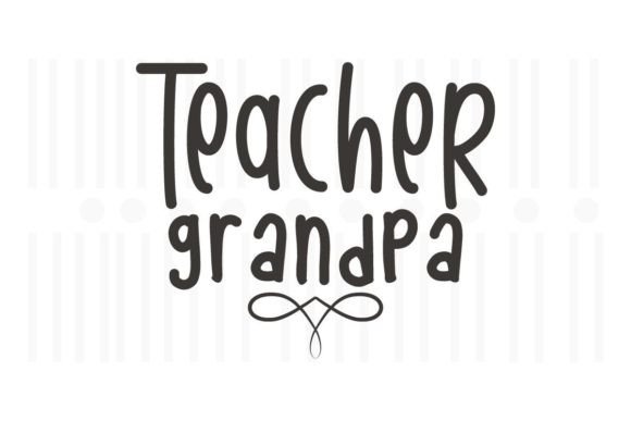 Teacher Grandpa SVG Quotes: An Embroidery Review