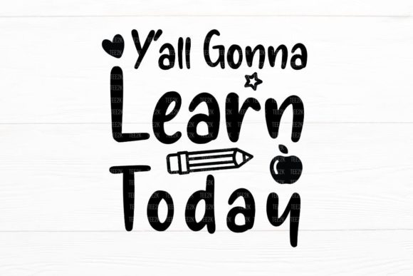 Y'all Gonna Learn Today Teacher SVG Review